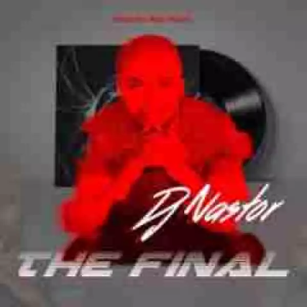 DJ Nastor - The Final